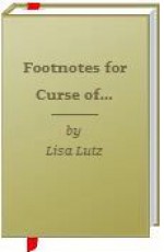 Footnotes for Curse of the Spellmans - Lisa Lutz