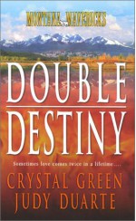 Double Destiny - Crystal Green, Judy Duarte