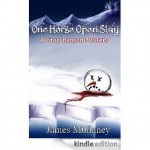 One Horse Open Slay: A Crag Banyon Mystery - James Mullaney