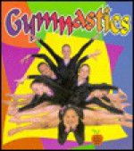 Gymnastics - Bobbie Kalman, Tammy Everts