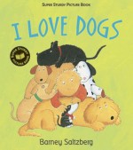 I Love Dogs: Super Sturdy Picture Books - Barney Saltzberg