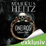 Oneiros. Tödlicher Fluch - Markus Heitz