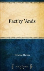 Fact'ry 'Ands - Edward Dyson