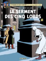 Blake & Mortimer - tome 21 - Le serment des cinq lords (French Edition) - Yves Sente, André Juillard