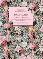 Roses/Rosen: Giftwraps by Artists - Eric Himmel, Ellen Rosefsky, Susan Meller