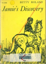 Jamie's Discovery - Betty Roland, Geraldine Spence