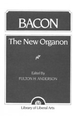 Bacon: The New Organon - Fulton H. Anderson, Francis Bacon