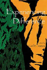 Experiencing Difference - Carl James