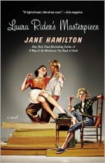 Laura Rider's Masterpiece - Jane Hamilton