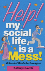 Help! My Social Life Is a Mess! (Help! Books) - Kathryn Lamb