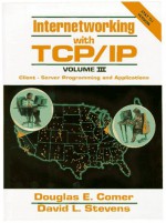 Internetworking with TCP/IP: Client-Server Programming and Applications for the Windows Sockets Version - Douglas E. Comer, David L. Stevens