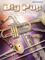 Big Pop Instrumental Solos for Tenor Saxophone - Alfred Publishing