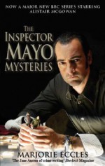 The Inspector Mayo Mysteries - Marjorie Eccles