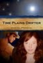 Time Plains Drifter - Cheryl Pierson