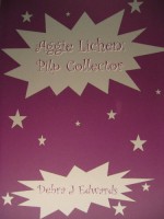 Aggie Lichen: Pilp Collector - Debra J. Edwards