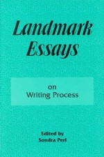 Landmark Essays on Writing Process: Volume 7 - Lila Perl