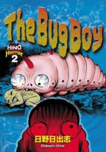 The Bug Boy - Hideshi Hino