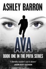 Ava (A Priya Novel) - Ashley Barron