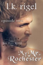 My Mr. Rochester 2 - L.K. Rigel