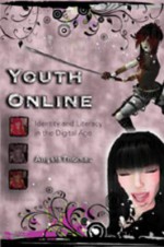 Youth Online: Identity and Literacy in the Digital Age - Angela Thomas