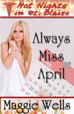 Always Miss April (Hot Nights in St. Blaise Book #4) - Maggie Wells