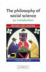 The Philosophy of Social Science: An Introduction (Cambridge Introductions to Philosophy) - Martin Hollis