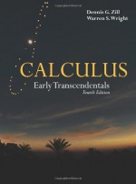 Calculus: Early Transcendentals (The Jones and Bartlett Publishers International Series in Mathematics) - Dennis G. Zill, Warren S. Wright