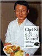 Chef KI is Serving Dinner! - Jill D. Duvall, Linda Cornwell