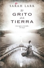 El grito de la tierra (Spanish Edition) - Sarah Lark