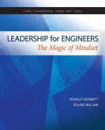 Leadership for Engineers: The Magic of Mindset Leadership for Engineers: The Magic of Mindset - Ronald Bennett, Elaine Millam