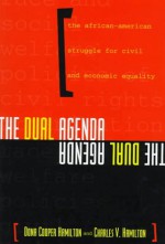 The Dual Agenda: Race and Social Welfare Policies of Civil Rights Organizations - Dona Cooper Hamilton, Charles V. Hamilton