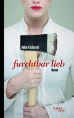 Furchtbar Lieb - Helen Fitzgerald, Steffen Jacobs