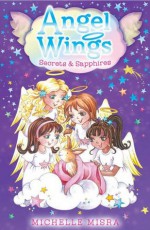 Angel Wings: Secrets and Sapphires - Michelle Misra