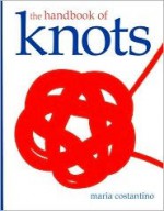 The Handbook of Knots - Maria Costantino