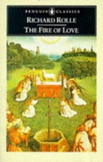 The Fire of Love - Richard Rolle, Clifton Wolters