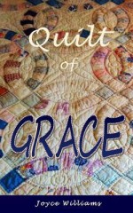 Quilt of Grace - Joyce Williams