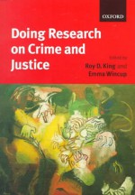 Doing Research On Crime And Justice - Emma Wincup, Roy David King