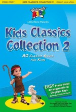 Kids Classics Collection 2: 80 Classic Songs for Kids (Cedarmont Kids Classics) - Matt Huesmann, Chris Davis, Sue Martin Gay