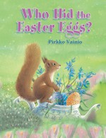 Who Hid the Easter Eggs - Pirkko Vainio