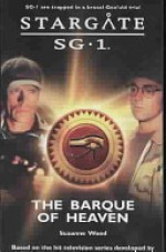 Stargate SG-1: The Barque of Heaven - Suzanne Wood