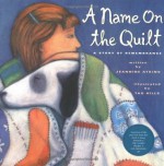 A Name on the Quilt : A Story of Remembrance - Jeannine Atkins