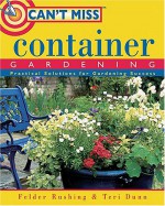 Can't Miss Container Gardening - Felder Rushing