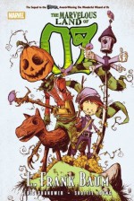 Oz: The Marvelouz Land of Oz - Eric Shanower, L. Frank Baum, Skottie Young