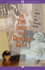 Do You Know the Monkey Man?: A Novel - Dori Hillestad Butler