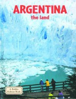 Argentina the Land - Bobbie Kalman, Greg Nickles