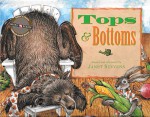 By Janet Stevens - Tops & Bottoms (Caldecott Honor Book) (2/27/95) - Janet Stevens