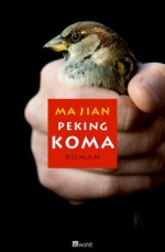 Peking-Koma - Ma Jian, Susanne Höbel