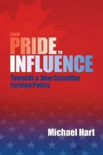 From Pride to Influence: Towards a New Canadian Foreign Policy - Michael H. Hart