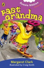 Fast grandma - Margaret Clarke, Craig Smith