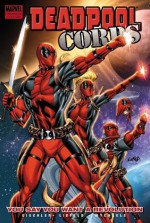 Deadpool Corps Vol. 2: You Say You Want A Revolution - Victor Gischler, Marat Mychaels, Rob Liefeld